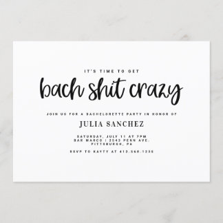 Bachelorette Party Invitation BACH SH*T CRAZY