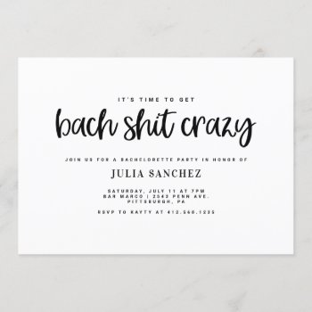 Bachelorette Party Invitation Bach Sh*t Crazy by blush_printables at Zazzle