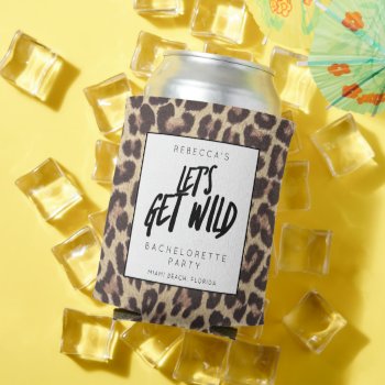 Bachelorette Party Let's Get Wild Cheetah  Can Cooler by stylelily at Zazzle