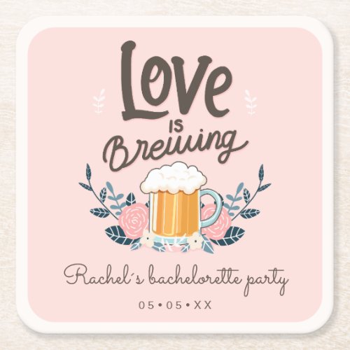 Bachelorette party love is brewing square paper coaster