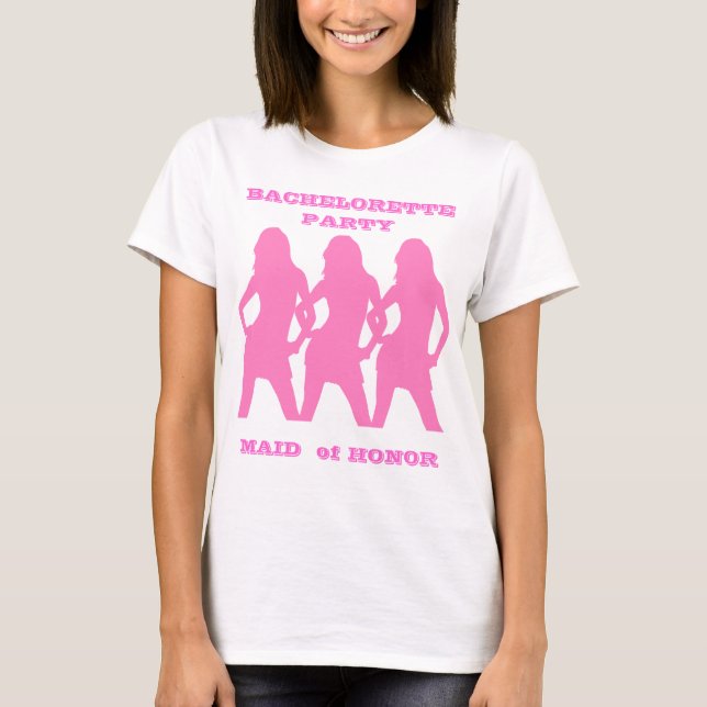 Bachelorette  party maid of honor T-Shirt (Front)