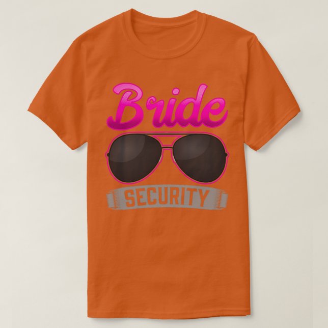 Bachelorette Party Marriage Bride Security Girls T-Shirt (Design Front)