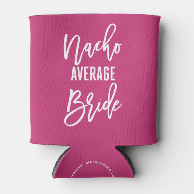 Bachelorette Party Nacho Average Fiesta Favor Can Cooler (Front)