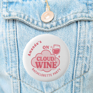 Bachelorette party on cloud wine bride button