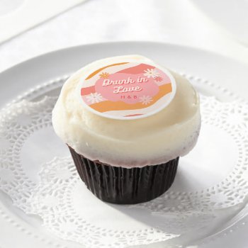 Bachelorette Party Retro Pink Drunk In Love Edible Frosting Rounds by ElPortoCollections at Zazzle