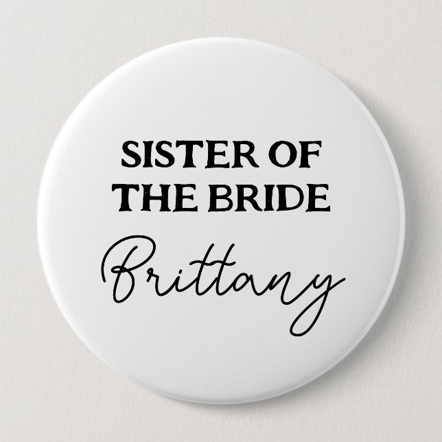 Bachelorette Party Sister Of Bride Black And White Button (Front)