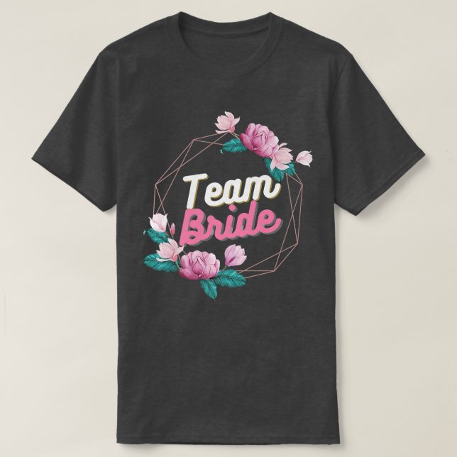 Bachelorette Party  Team Bride flower  T-Shirt (Design Front)