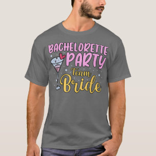Bachelorette party team bride T-Shirt