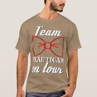Bachelorette Party Team Groom On Tour T-Shirt