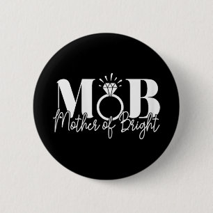 Bachelorette Party Wedding Mom Mother Of The Bride Button