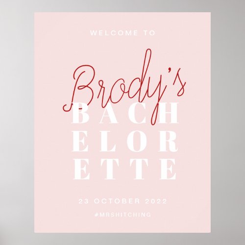 Bachelorette Party Welcome Sign _ Brody