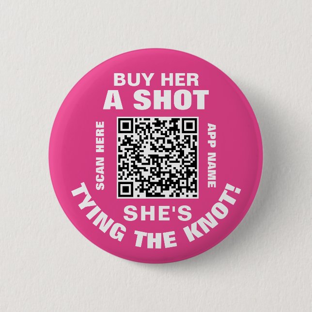 Bachelorette QR Code Buy Her Shot She's Tying Knot Button (Front)