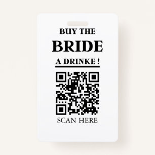 Bachelorette QR code Buy The Bride A Drink Badge