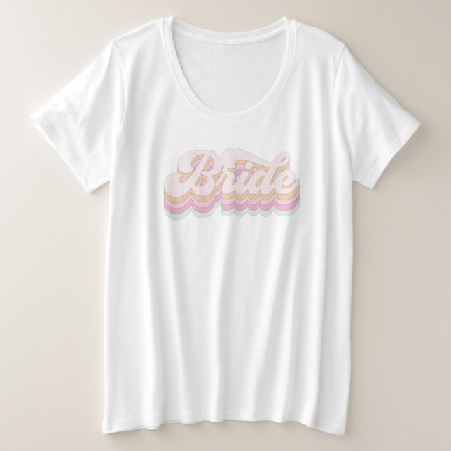 Bachelorette shirt, Bride t-shirt, Retro, Trendy Plus Size T-Shirt (Design Front)