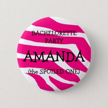 Bachelorette The Spoiled One Pinback Button by HolidayZazzle at Zazzle