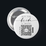 Bachelorette Venmo QR code Buy The Bride A Drink B Button<br><div class="desc">Make sure the bride doesn't have to pay for a single drink with the great Bachelorette Party Venmo QR code button! Buy one for the entire bachelorette party! Simply add your own Venmo, PayPal, or Cash App QR code image. Everyone at the party can easily scan this QR code and...</div>