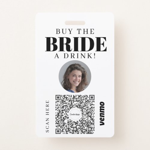 Bachelorette Venmo QR code Buy The Bride A Drink  Badge