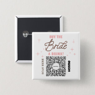 Bachelorette Venmo QR code Buy The Bride A Drink Button