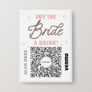 Bachelorette Venmo QR code Buy The Bride A Drink Button