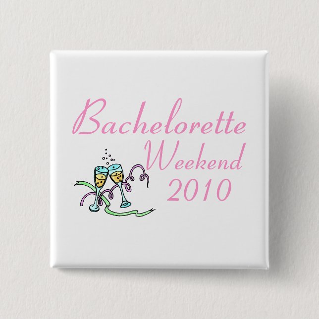 Bachelorette Weekend 2010 Pinback Button (Front)