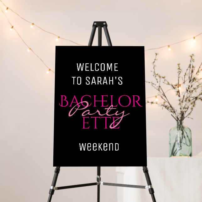Bachelorette Weekend Welcome Black and Pink   Foam Board (In Situ (Stand))