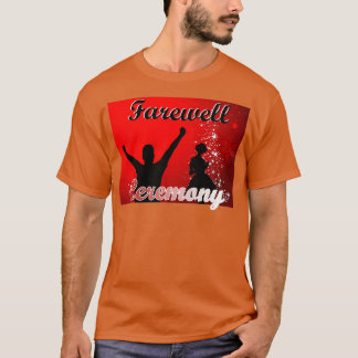Bachelorhood farewell ceremony 8 T-Shirt