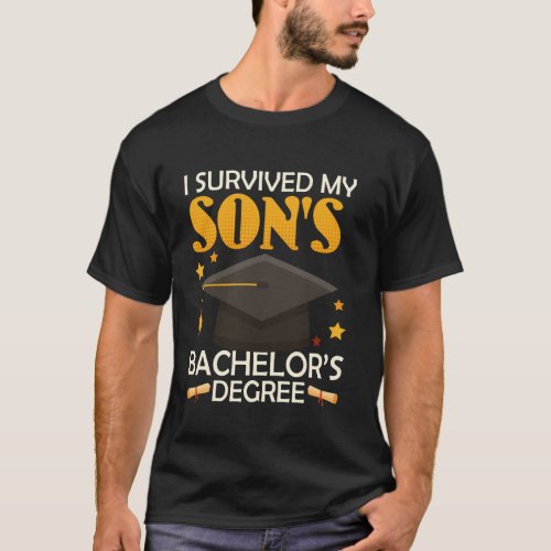 Bachelor's Degree I SURVIVED MY SON'S BACHELOR DEG T-Shirt