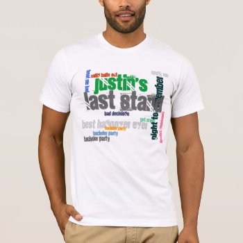 Bachelor's Last Stand T-shirt by VegasPartyGifts at Zazzle