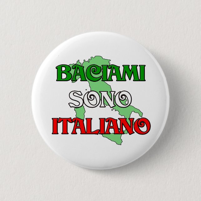 Baciami Italiano (Kiss Me I'm Italian) Button (Front)