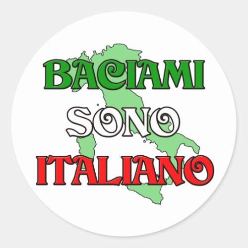Baciami Italiano Kiss Me Im Italian Classic Round Sticker