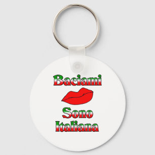 Baciami Sono Italiana (Kiss Me I'm Italian) Keychain