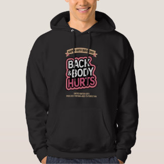 Back and Body Hurts Funny 60th Birthday Men Women Hoodie