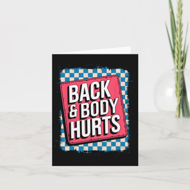 Back And Body Hurts Funny Bodybuilder Joke Gym Wei Card (Front)