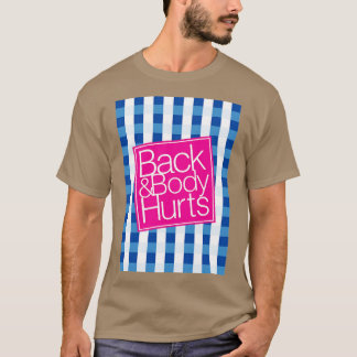 Back and Getting Old Humor Funny Parody T-Shirt