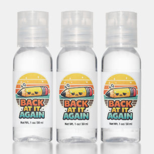 Back At It Again Funny Pencil School Design Hand Sanitizer
