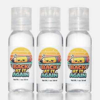 Back At It Again Funny Pencil School Design Hand Sanitizer