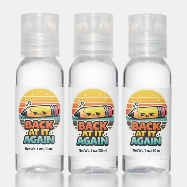 Back At It Again Funny Pencil School Design Hand Sanitizer (Set)