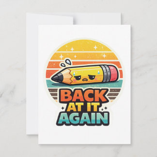 Back At It Again Funny Pencil School Design Note Card