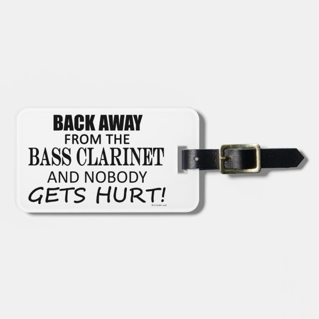 Back Away From The Bass Clarinet Luggage Tag (Front Horizontal)