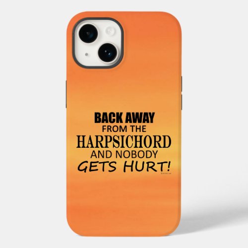 Back Away From The Harpsichord Case_Mate iPhone Ca Case_Mate iPhone 14 Case