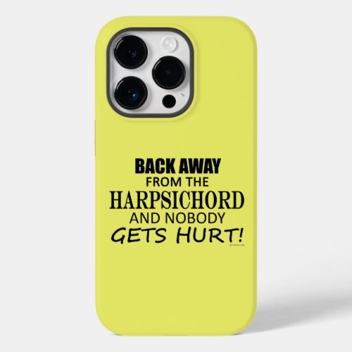 Back Away From The Harpsichord Case_Mate iPhone Ca Case_Mate iPhone 14 Pro Case