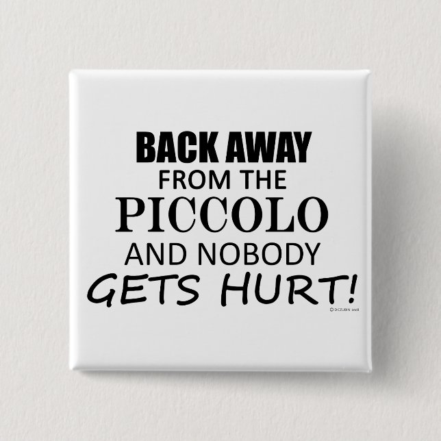 Back Away From The Piccolo Pinback Button (Front)