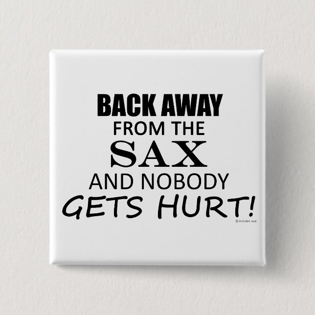 Back Away From The Sax Button (Front)