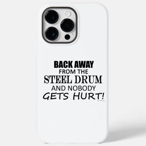 Back Away From The Steel Drum Case_Mate iPhone Cas Case_Mate iPhone 14 Pro Max Case