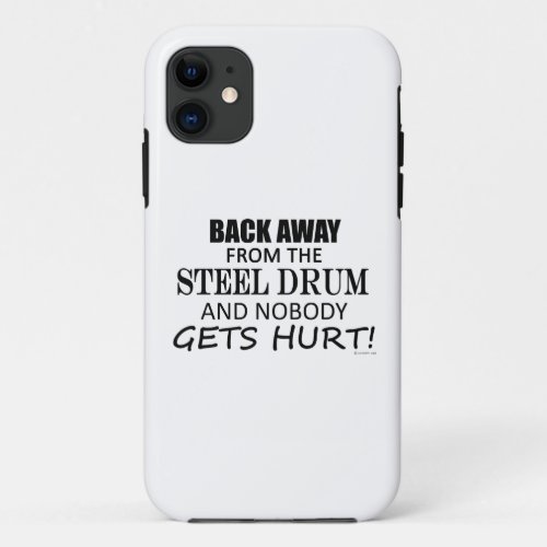 Back Away From The Steel Drum Case_Mate iPhone Cas iPhone 11 Case