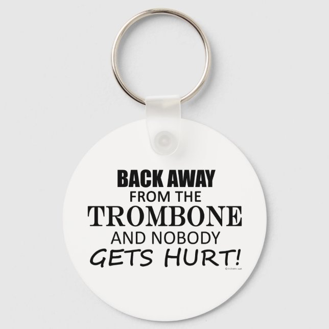 Back Away From The Trombone Keychain (Front)