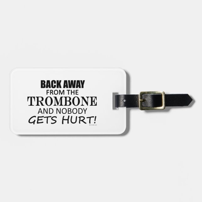 Back Away From The Trombone Luggage Tag (Front Horizontal)