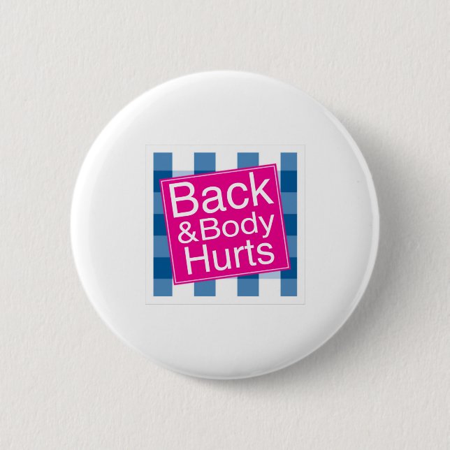 Back & Body Hurts Button (Front)
