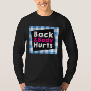 Back Body Hurts Humorous Quote Workout Top Gym