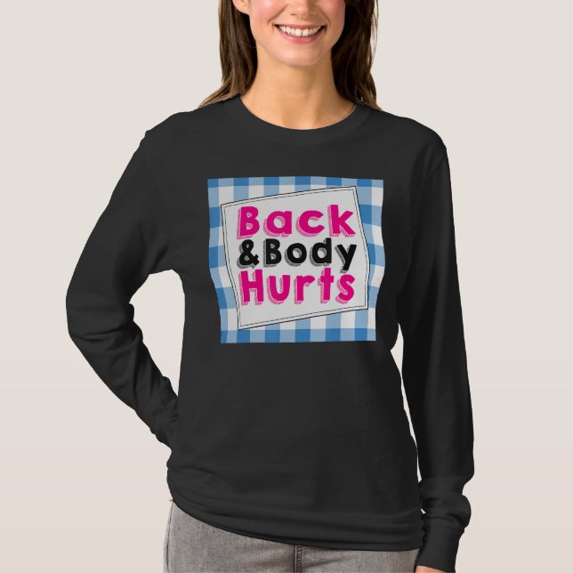 Back Body Hurts Humorous Quote Workout Top Gym (Front)